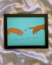 Load image into Gallery viewer, “This too shall pass”... Art Print
